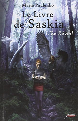 Le livre de Saskia. Vol. 1. Le réveil