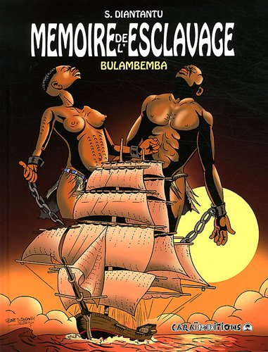 Mémoire de l'esclavage. Vol. 1. Bulambemba