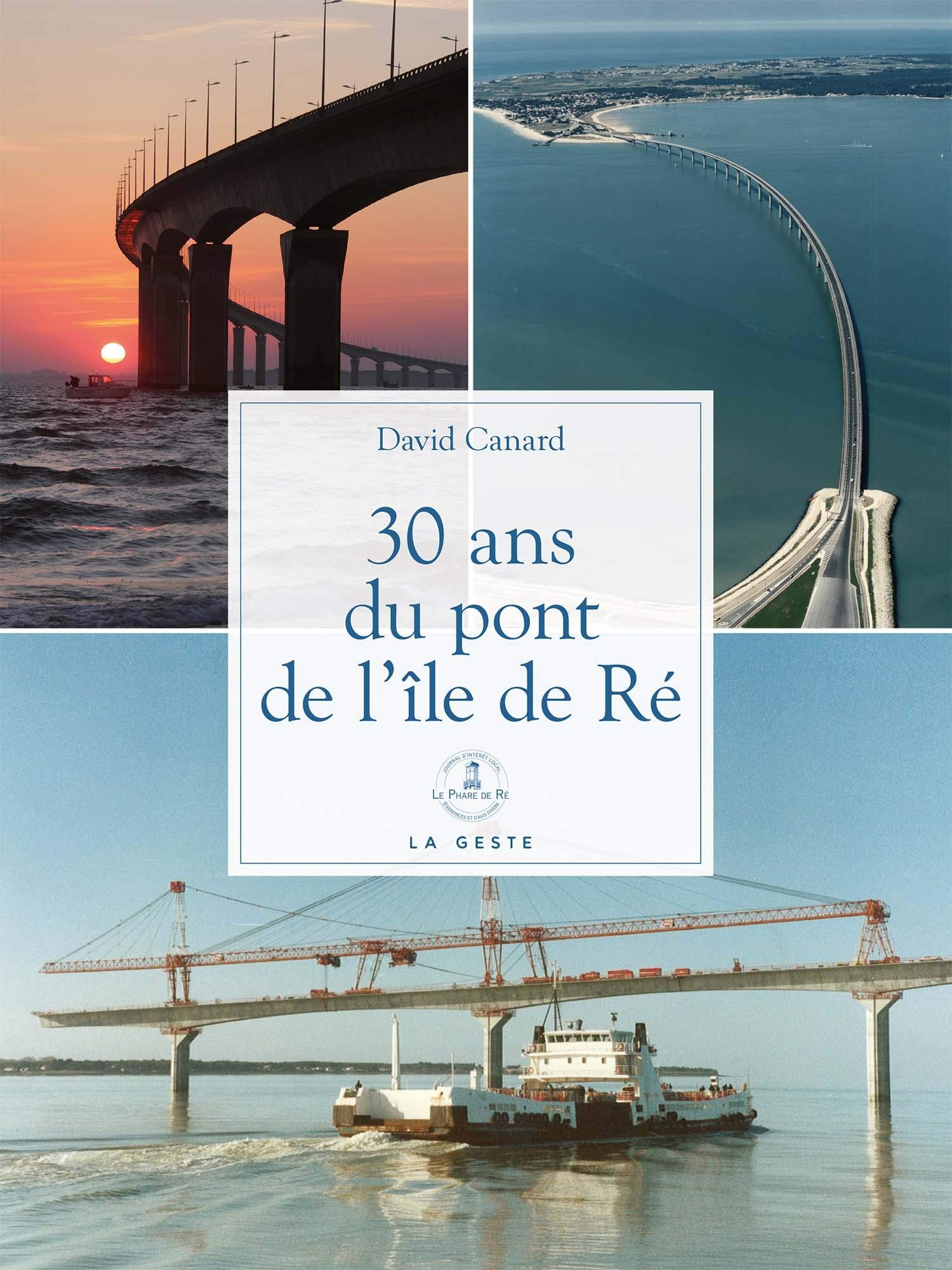 Je découvre le pont de l'île de Ré : 30 ans