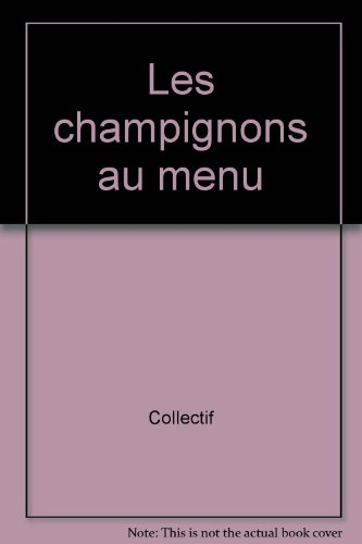 Les champignons au menu