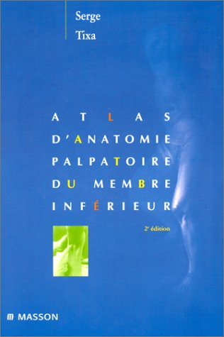 Atlas d'anatomie palpatoire du membre inferieur