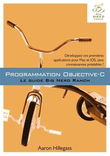 Programmation Objective-C : le guide Big Nerd ranch