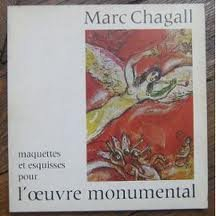 marc chagall. maquettes et esquisses pour l'oeuvre monumental. juillet-septembre 1974