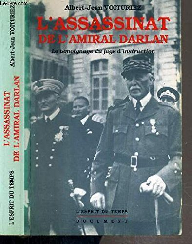 L'assassinat de l'amiral Darlan : le témoignage du juge d'instruction