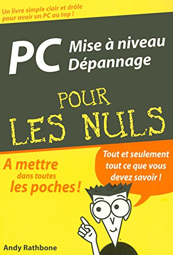 PC mise à niveau et dépannage pour les nuls : éd Windows Vista