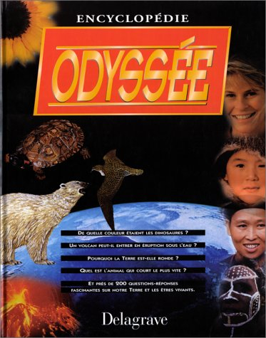 Encyclopédie Odyssée : le monde vivant et notre Terre en 200 questions-réponses