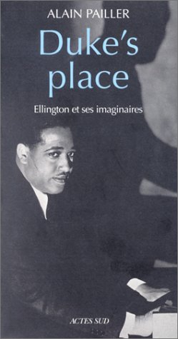Duke's place : Ellington et ses imaginaires