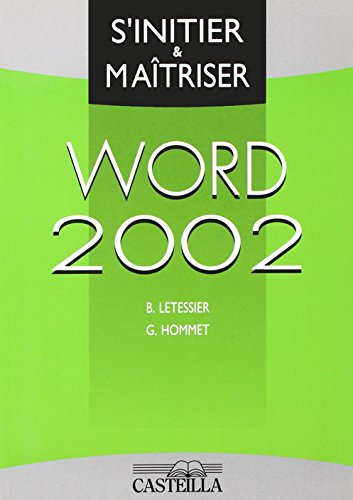 Word 2002 : s'initier & maîtriser