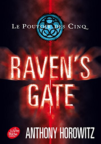 Le pouvoir des Cinq. Vol. 1. Raven's gate