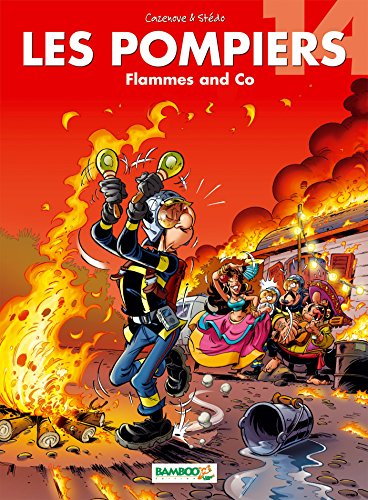 Les pompiers. Vol. 14. Flammes and Co