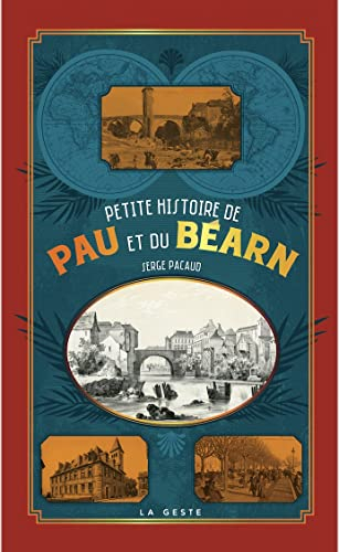 Petite histoire de Pau et du Béarn