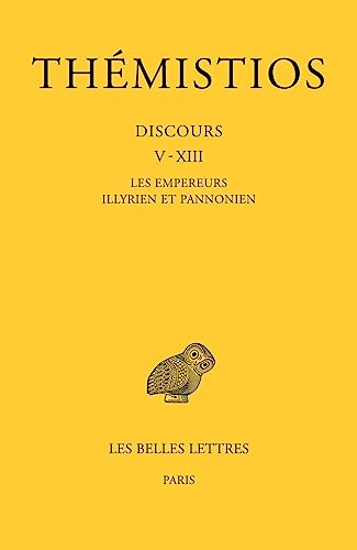 Discours. Vol. 2. Discours V-XIII : les empereurs illyrien et pannonien