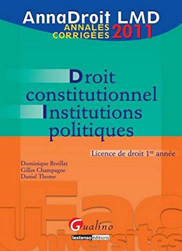 Droit constitutionnel, institutions politiques : licence de droit 1re année : 2011