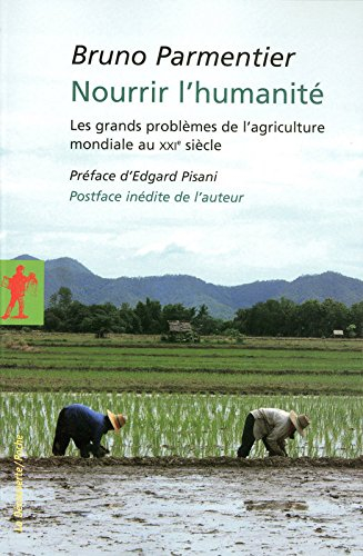 Nourrir l'humanité : les grands problèmes de l'agriculture mondiale au XXIe siècle