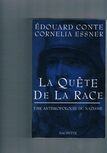 La quête de la race : une anthropologie du nazisme