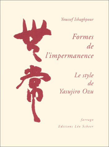 Formes de l'impermanence : le style de Yasujiro Ozu
