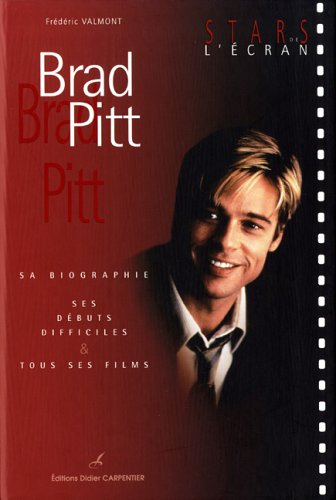 Brad Pitt : sa biographie, ses débuts difficiles & tous ses films