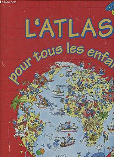 L'atlas pour tous les enfants