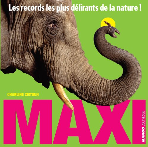 Maxi : les records les plus délirants de la nature !