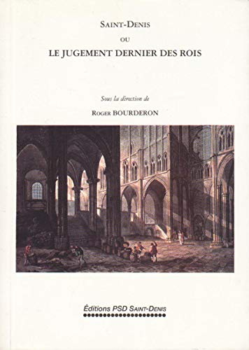 Saint-Denis ou Le jugement dernier des rois : actes