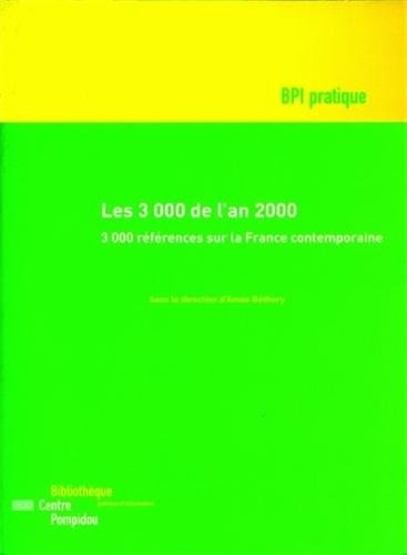 Les 3.000 de l'an 2000 : 3.000 références sur la France contemporaine