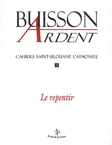 Buisson ardent-Cahiers Saint-Silouane l'Athonite, n° 9. Le repentir