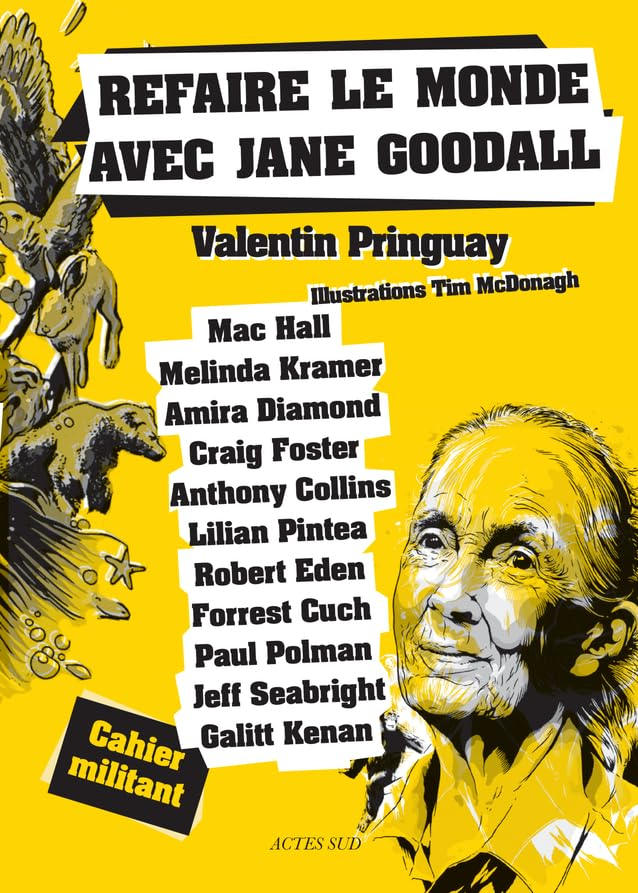Refaire le monde avec Jane Goodall : cahier militant