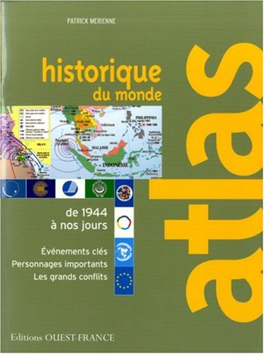 Atlas historique du monde : de 1944 à nos jours