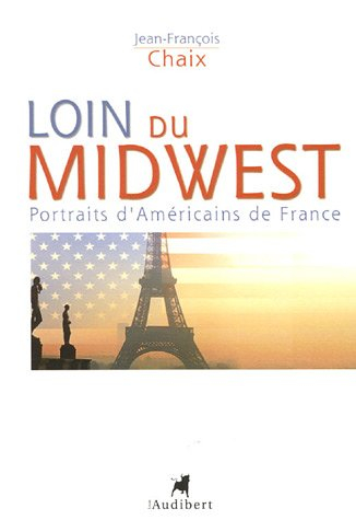 Loin du Midwest : portraits d'Américains de France