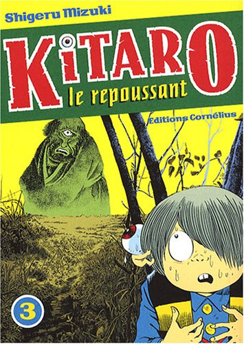 Kitaro le repoussant. Vol. 3