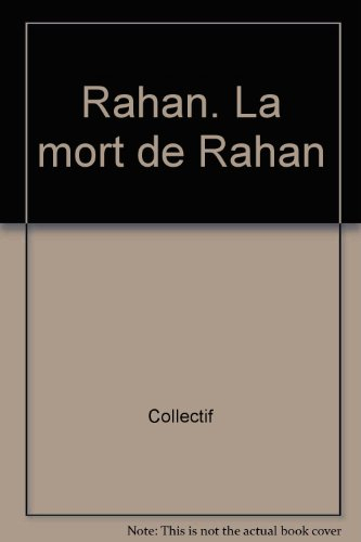 Les grandes aventures de Rahan : la mort de Rahan