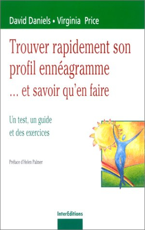 Trouver rapidement son profil ennéagramme... et savoir qu'en faire : un test, un guide et des exerci