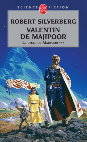 Le cycle de Majipoor. Vol. 3. Valentin de Majipoor