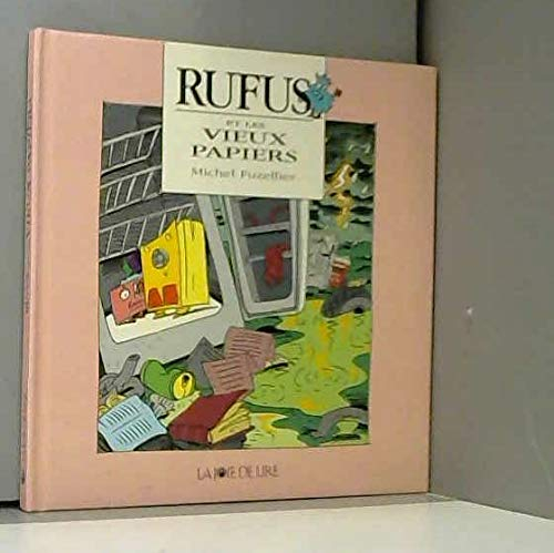 Rufus et les vieux papiers