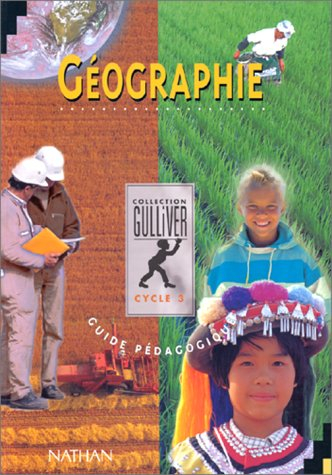 Géographie cycle 3 : guide pédagogique