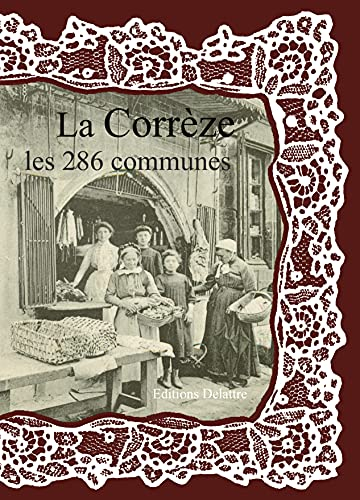 La Corrèze, les 286 communes