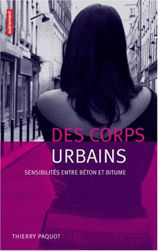 Des corps urbains : sensibilités entre béton et bitume