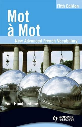 mot a mot fifth edition: new advanced french vocabulary