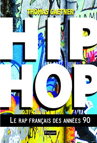 Hip-hop : le rap français des années 1990