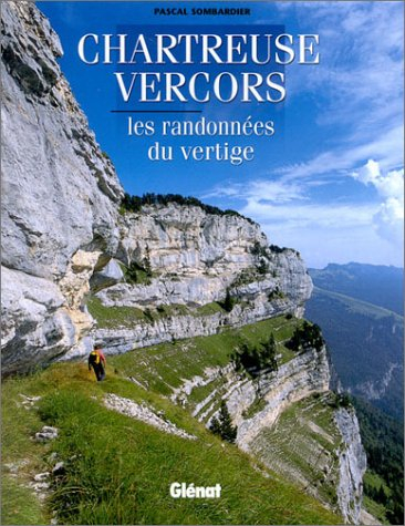Chartreuse, Vercors : les randonnées du vertige
