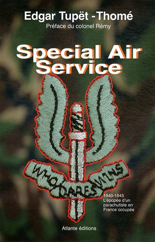 Special Air Service : 1940-1945, l'épopée d'un parachutiste en France occupée