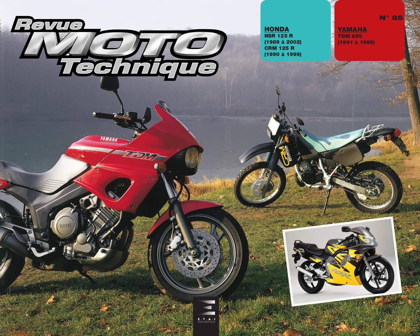 Revue moto technique, n° 85.4. Honda NSR  125R-CRM et 125RT/Yamaha TDM 850