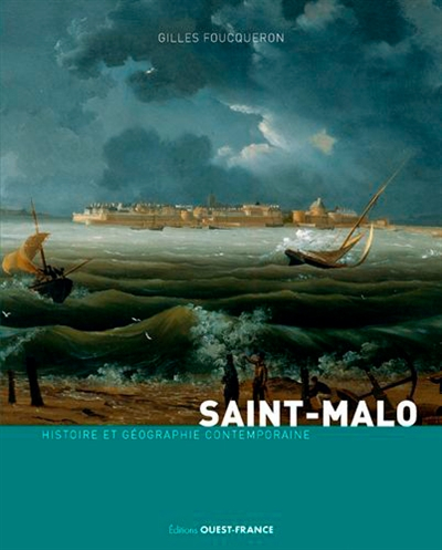 Saint-Malo : histoire et géographie contemporaine