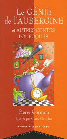 Le génie de l'aubergine : et autres contes loufoques