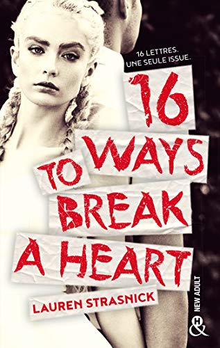 16 ways to break a heart