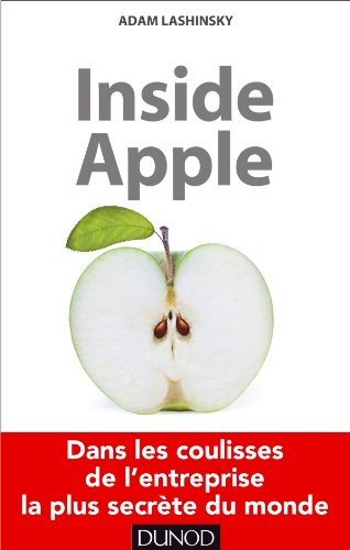 Inside Apple : dans les coulisses de l'entreprise la plus secrète au monde