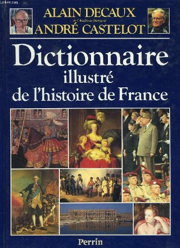 Dictionnaire illustré de l'histoire de France