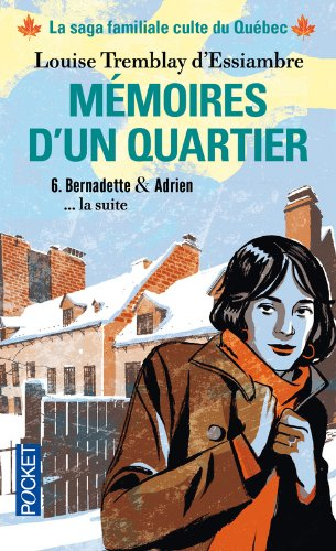 Mémoires d'un quartier : chroniques familiales made in Montréal. Vol. 6. Bernadette & Adrien : la su