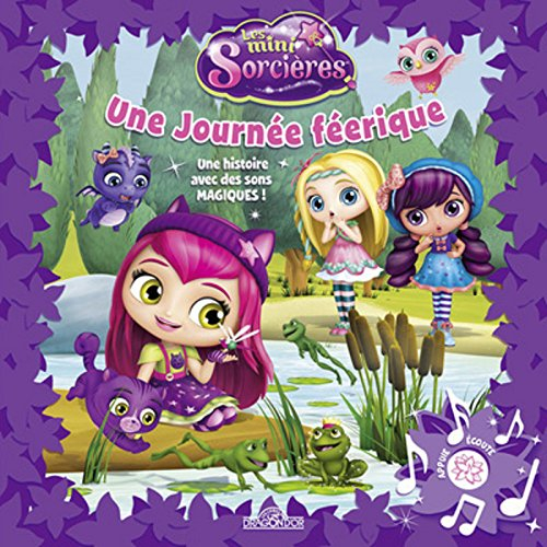 Les mini-sorcières. Une journée féerique