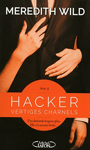 Hacker. Vol. 3. Vertiges charnels